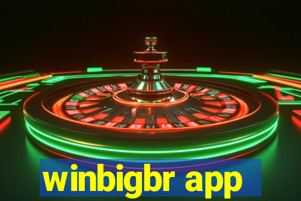 winbigbr app